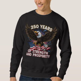 250 Years of Strength Eagle Patriotic Trui