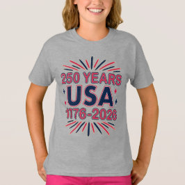 250 Years USA | 1776–2026 Semiquincentennial T-shirt