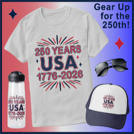 250 Years USA | 1776–2026 Semiquincentennial T-shirt