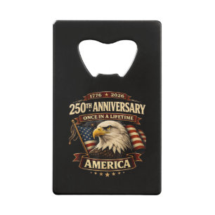 250ste Verjaardag USA T-shirt 250ste Amerika Creditkaart Flessenopener