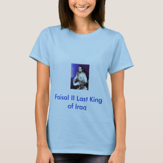 25 agosto, Faisal II Laatste koning van Irak T-shirt