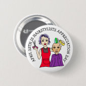 25 april is Hairstylists Appreciation Day Ronde Button 5,7 Cm (Voorkant /achterkant)
