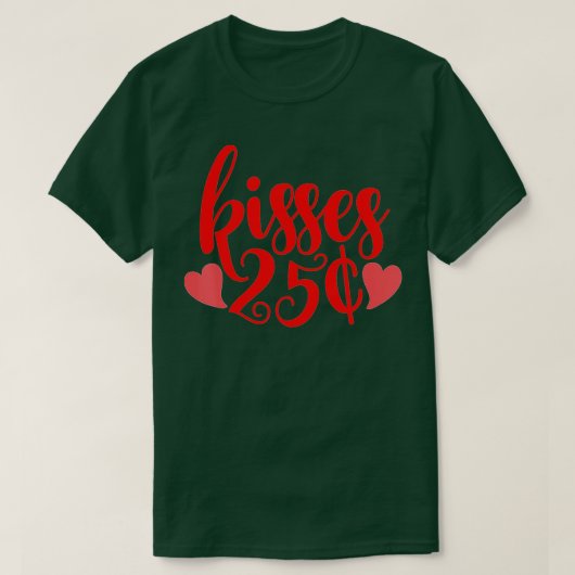 25 Cent Kisses Funny Valentijnsdag Kissing Booth T-shirt (Design voorkant)