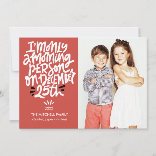 25 december Funny Holiday Foto van Morning Person Kaart (Voorkant)