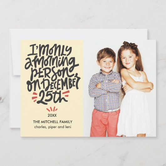 25 december Funny Holiday Foto van Morning Person Kaart (Voorkant)