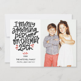 25 december Funny Holiday Foto van Morning Person Kaart