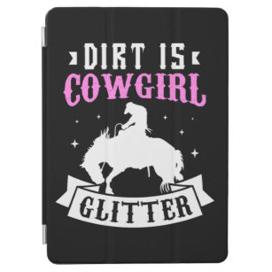 25.Dirt is Cowgirl Glitter iPad Air Cover