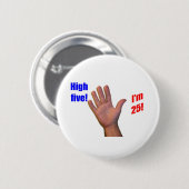 25 High Vijf! Ronde Button 5,7 Cm (Voorkant /achterkant)