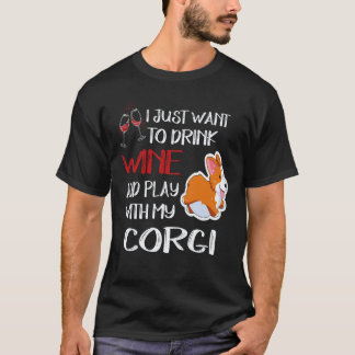 25 Ik wil gewoon wijn drinken Corgi T-shirt