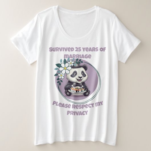 25 jaar getrouwd – Respecteer mijn privacy panda Grote Maat T-shirt (Design voorkant)