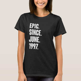 25 Jaar Oud  25e Verjaardag  Episch Sinds Juni 199 T-shirt