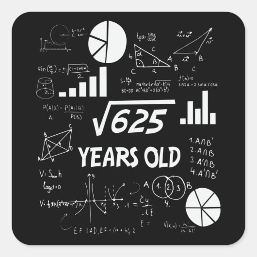 25 jaar oude Bday Wiskunde Teacher 25ste verjaarda Vierkante Sticker (Voorkant)