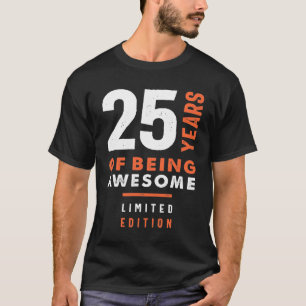 25 jaar oude cadeau   25e verjaardag van cadeauide t-shirt