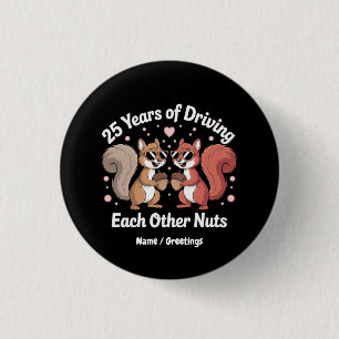 25 jaar rijden met elkaar gek grappig koppel ronde button 3,2 cm