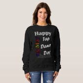 25 mei Tap Dance Day T Leuk Idee Trui (Voorkant volledig)