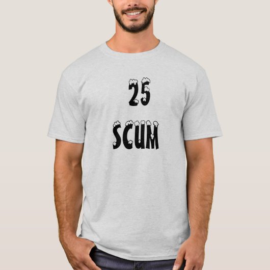 25 scum t-shirt (Voorkant)