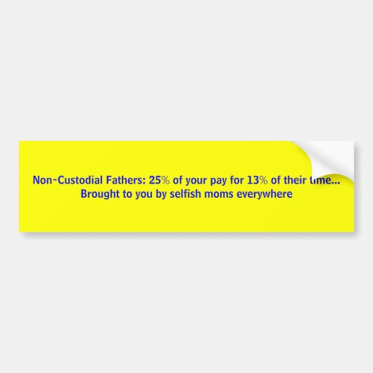 25% van uw loon voor 13% van hun tijd ... bumpersticker (Voorkant)