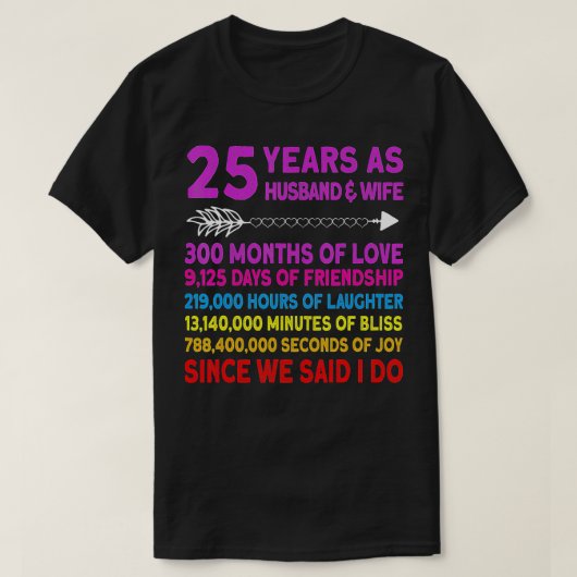 25 Year Funny Wedding Anniversary T-shirt (Design voorkant)