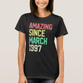 25 Year Old Amazing Since March 1997 25th Birthda T-shirt (Voorkant)
