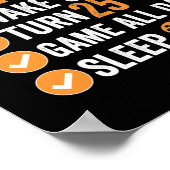 25e draai 25 Mijn perfecte thuisgame Poster (Hoek)