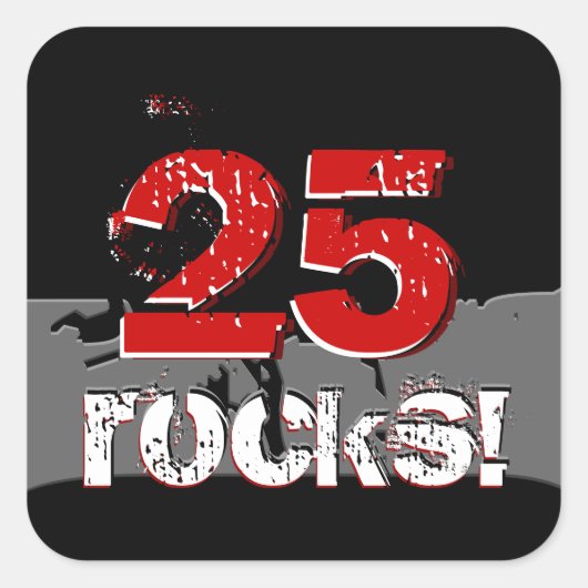 25e verjaardag - 25 Rocks! Grunge Rood en Zwart Vierkante Sticker (Voorkant)