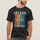 25e verjaardag Laten we beginnen met 625 25 jaar T-shirt (Voorkant)