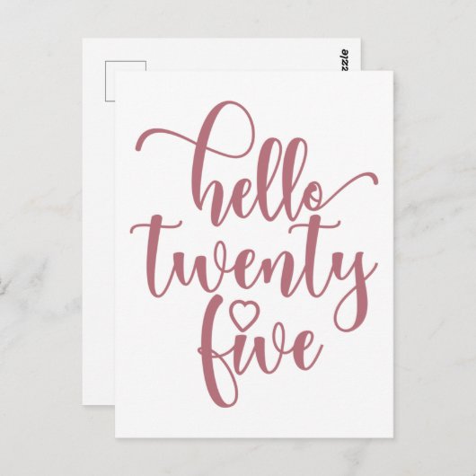 25e verjaardag Vrouwen Hallo 25 Schattig 25 Jaar O Briefkaart (Voorkant / Achterkant)