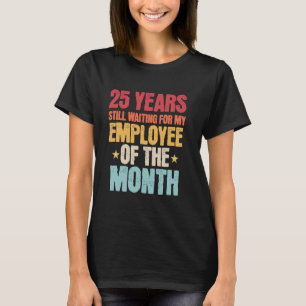 25e werkjubileum Werknemer - 25 jaar werk anni T-shirt