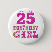 25th Birthday Girl Button Badge (Voorkant)