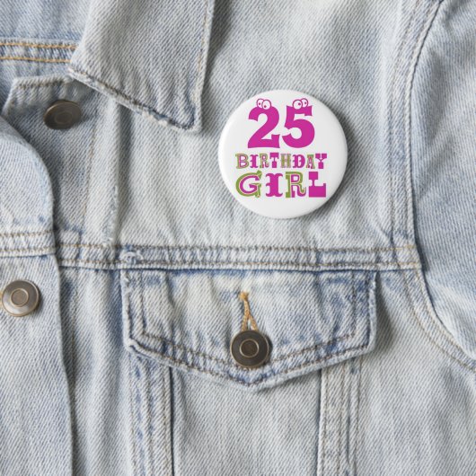 25th Birthday Girl Button Badge (In situ)