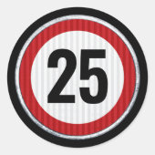 25th Birthday Speed Limit Sign - ANY AGE  Ronde Sticker (Voorkant)