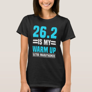 26 2 Is My Warm-Up Ultra Marathonloper Hardloopsch T-shirt