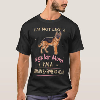 26 Ik ben niet als een gewone moeder, ik ben een D T-shirt