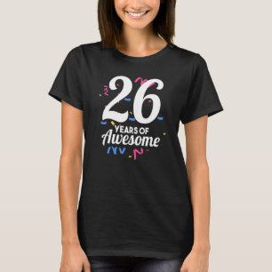 26 jaar Geweldige leeftijd Partij Oude DAG TW T-shirt