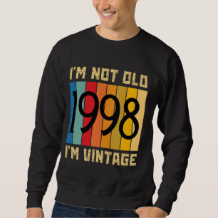 26 jaar oud Ik ben niet oud Ik ben vintage 1998 26 Trui