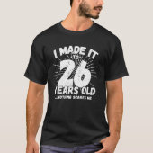 26 Jaar Oud Sarcastisch Meme Grappig 26e Verjaarda T-shirt (Voorkant)