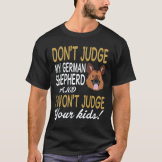 26 Oordeel niet over mijn Duitse herder en ik oord T-shirt