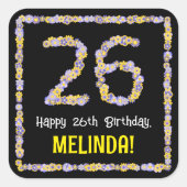 26e verjaardag: Floral Flowers Number, Custom Name Vierkante Sticker (Voorkant)