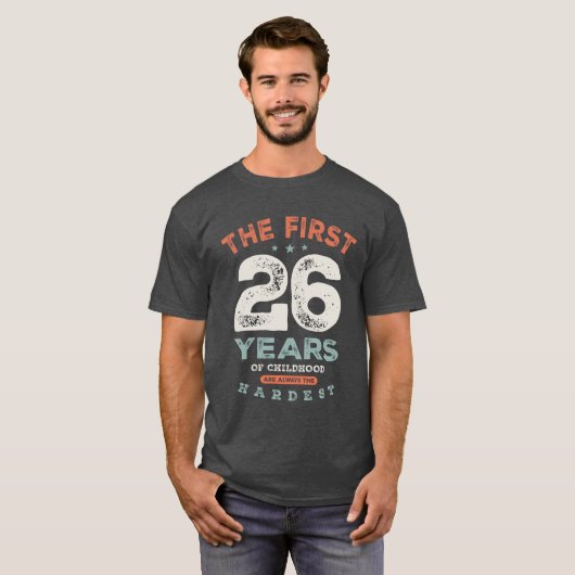 26e verjaardag Funny 26 jaar T-shirt (Voorkant volledig)