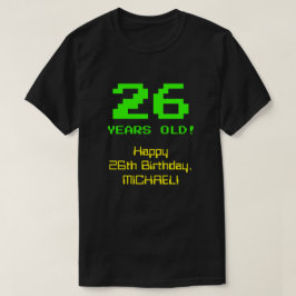 26e verjaardag: Leuk, 8-bit look, Nerdy / Geeky "2 T-shirt