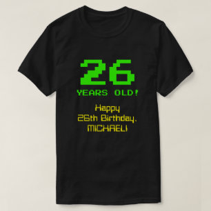 26e verjaardag: Leuk, 8-bit look, Nerdy / Geeky "2 T-shirt