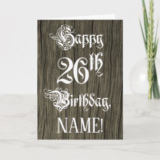 26th Birthday: Fancy, Elegant Text; Faux Wood Look Kaart (Voorkant)