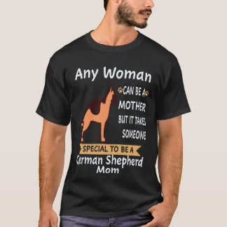 27 Elke vrouw kan een moeder zijn, maar het kost i T-shirt