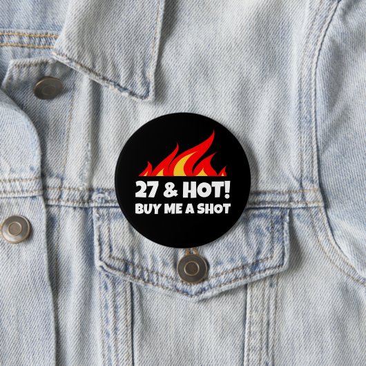 27 & Hot Koop Me Een Shot Fire Flame Verjaardagskn Ronde Button 7,6 Cm (In situ)