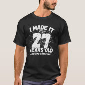 27 Jaar Oud Sarcastisch Meme Grappig 27e Verjaarda T-shirt (Voorkant)