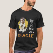 28 Het leven is beter met een Beagle T-shirt (Voorkant)
