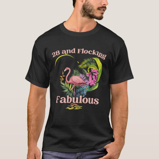 28 jaar oud en flocking fabelachtige flamingo gebo t-shirt (Voorkant)