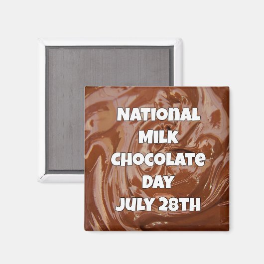 28 juli is Milk Chocolate Day Fun Feestdagen Magne Magneet (Voorkant / Achterkant)