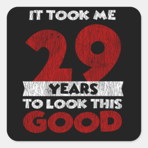29 jaar oude dag maakte me er goed uit op 29 septe vierkante sticker