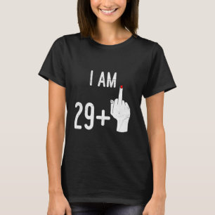 29 Plus Years Old Ik ben 29+ Middenvinger Verjaard T-shirt